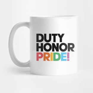 Duty, Honor, Pride! - LGBTQIAP+ Military Mug